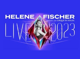 Helene Fischer x Cirque De Soleil Tour 2023