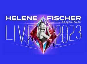 Helene Fischer x Cirque De Soleil Tour 2023